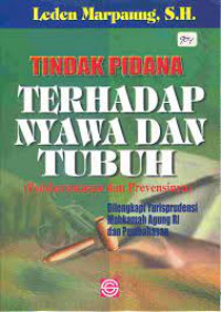 Tindak Pidana Terhadap Nyawa dan Tubuh ( Pemberantasan dan Preverensinya )