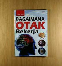 BAGAIMANA OTAK BEKERJA