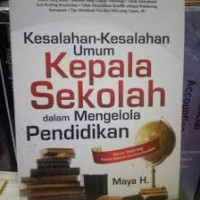 Kesalahan-kesalahan umum Kepala Sekolah dalam Mengelola Pendidikan