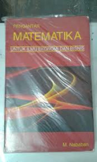 Pengantar Matematika Untuk Ilmu Ekonomi Dan Bisnis