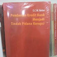 Pemberian Kredit Bank Menjadi Tindak Pidana Korupsi