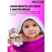 Asuhan Neonatus, Bayi, Balita & Anak Pra- Sekolah