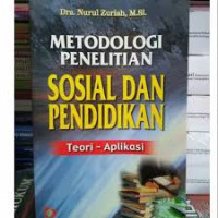 Metodologi Penelitian Sosial dan Pendidikan Teori dan Aplikasi