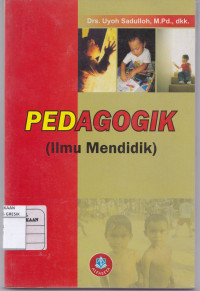 Pedagogik ( Ilmu Mendidik )