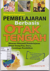 Mengembangkan Pembelajaran Berbasis Otak Tengah