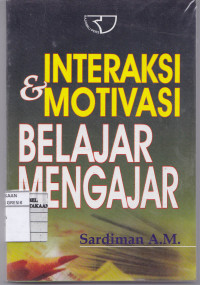 Image of Interaksi & Motivasi Belajar Mengajar