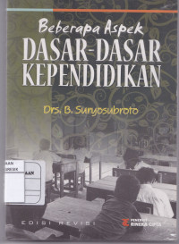 BEBERAPA ASPEK DASAR- DASAR KEPENDIDIKAN