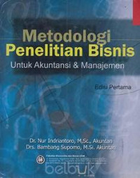 Metodologi Penelitian Bisnis untuk Akuntansi dan Manajemen Edisi pertama