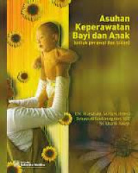 Asuhan Keperawatan Bayi dan Anak (untuk perawat dan bidan )