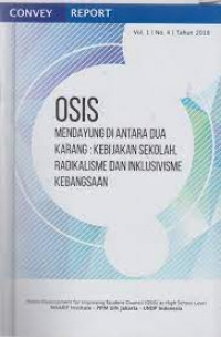 Osis Mendayung Diantara Dua Karang : Kebijakan sekolah, Radikalisme dan Inklusivisme  kebangsaan