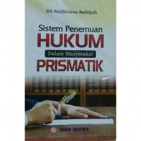 Sistem Penemuan Hukum dalam Masyarakat Prismatik