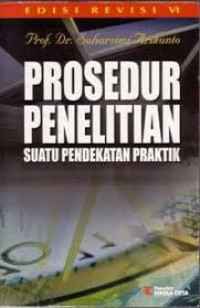 Prosedur Penelitian Suatu Pendekatan Praktik Edisi Revisi VI
