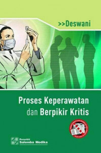 Proses Keperawatan Dan Berfikir Kritis