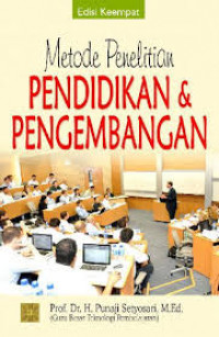 Metode Penelitian Pendidikan dan Pengembangan Edisi : 4