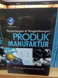 Perancangan & Pengembangan Produk Manufaktur