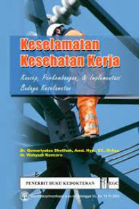 Keselamatan Kesehatan Kerja Konsep, Perkembangan, & implementasi Budaya keselamatan