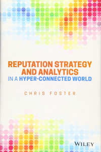 Reputation Strategy And Analytics In a Hyper-Connected World