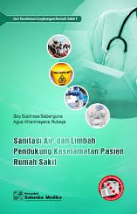 Image of Sanitasi Air dan Limbah Pendukung Keselamatan Pasien Rumah Sakit  (Seri KLSR 1)
