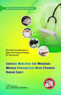 Sanitasi Makanan dan Minuman Menuju Peningkatan Mutu Efisiensi Rumah Sakit (Seri KLRS 3)