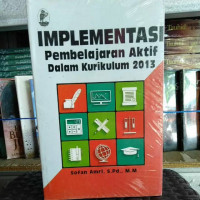 Implementasi Pembelajaran Aktif dalam Kurikulum 2013