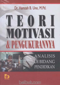 Teori Motivasi dan Pengukurannya: Analisis di Bidang Pendidikan