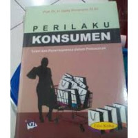 Perilaku Konsumen Teori dan Penerapannya dalam Pemasaran Edisi : 2