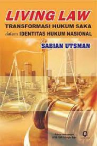 LIVING LAW : Transformasi Hukum Saka dalam Identitas Hukum Nasional