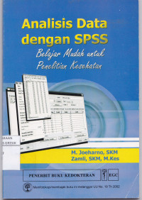 Analisis Data dengan SPSS Belajar Mudah untuk Penelitian Kesehatan