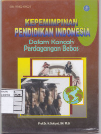 Kepemimpinan Pendidikan Indonesia dalam Kancah Perdagangan Bebas