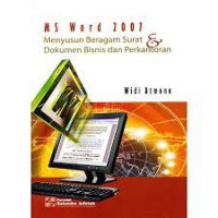 MS WORD 2007 MENYUSUN BERAGAM SURAT DAN DOKUMEN BISNIS DAN PERKANTORAN