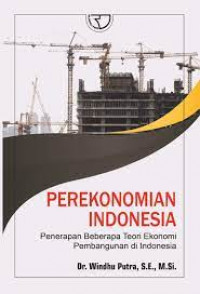 Perekonomian Indonesia Penerapan beberapa Teori  ekonomi pembangunan Indonesia