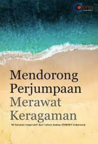 Mendorong Perjumpaan Merawat Keragaman