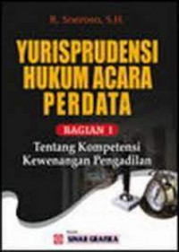 Yurisprudensi Hukum Acara Perdata Bagian 1 tentang Kompetensi Kewenangan Pengadilan
