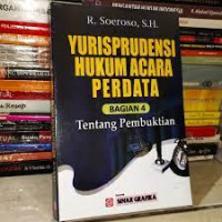 Yurisprudensi Hukum Acara Perdata Bagian 4 tentang Pembuktian