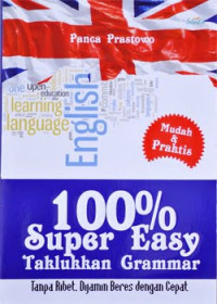 Seratus Persen Super Easy Taklukkan Grammar
