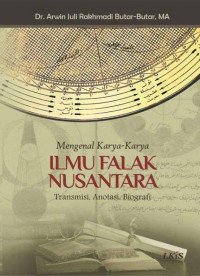 Mengenal Karya-Karya Ilmu Falak Nusantara: Transmisi, Anotasi, Biografi