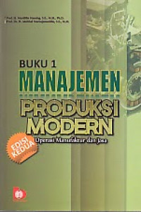 Manajemen Produksi Modern  operasi Manufaktur dan jasa Buku 1 Edisi 2