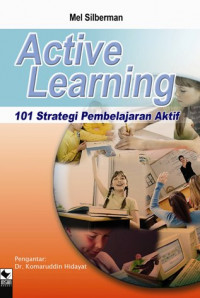 Active Learning 101 : Cara Belajar Siswa Aktif Edisi Revisi
