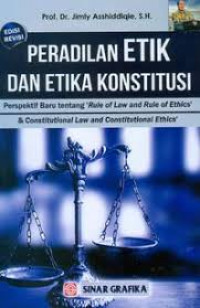 Peradilan Etik dan Etika Konstitusi