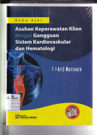 Asuhan Keperawatan Klien dengan Gangguan Sistem Kardiovaskular dan Hematologi ( Buku Ajar)