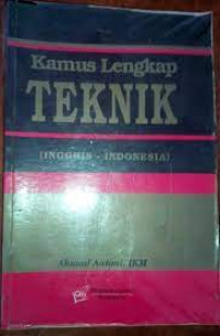 Kamus Lengkap Teknik ( edisi Revisi )