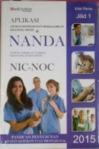 Aplikasi Asuhan Keperawatan Berdasarkan Diagnosa Medis & NANDA ( North American Nursing Diagnosis Association ) Edisi  Revisi Jilid  3