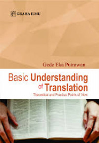 Basic Understanding Of Translation: Theoretical And Practical Points Of View