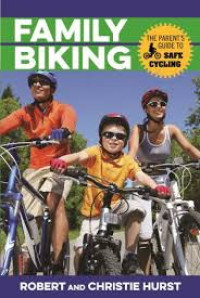 Image of Family Biking: The Parent's Guide To Safe Cycling