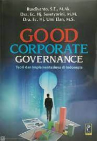 Good Corporate Governance Teori dan Implementasinya di indonesia