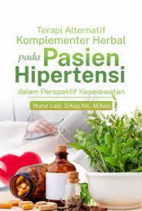 Terapi Alternatif Komplementer Herbal pada Pasien Hipertensi dalam Perspektif Keperawatan