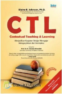 Contextual Teaching & Learning Menjadikan Kegiatan Belajar mengajar Mengasyikkan dan Bermakna