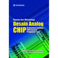 Desain Analog Chip Berbasiskan teknologi CMOS Disertai Penggunaan Tool: Konsep dan Metodologi