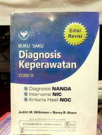 Buku saku Diagnosis Keperawatan edisi 9 Diagnosis Nanda, intervensi NIC dan Kriteria Hasil NOC