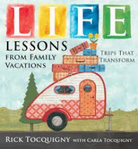Life Lesson From Family Vacations: Trips That Transform